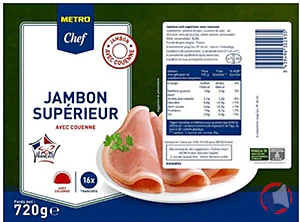 Rappel produit JAMBON CUIT SUPERIEUR AVEC COUENNE 16TRANCHES 720G METRO CHEF