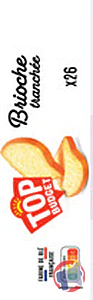 Rappel produit Brioche tranchée TOP BUDGET 750g TOP BUDGET